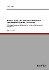 Wohnen im Wandel: Kollektives Wohnen in einer individualisierten Gesellschaft