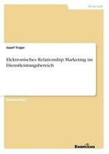 Elektronisches Relationship Marketing im Dienstleistungsbereich