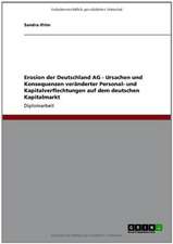 Erosion der Deutschland AG - Ursachen und Konsequenzen veränderter Personal- und Kapitalverflechtungen auf dem deutschen Kapitalmarkt