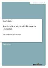 Soziale Arbeit mit Straßenkindern in Guatemala