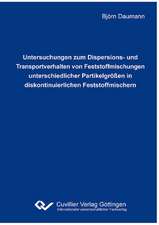 Untersuchungen zum Dispersions- und Transportverhalten von Feststoffmischungen unterschiedlicher Partikelgrößen in diskontinuierlichen Feststoffmischern