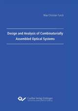 Design and Analysis of Combinatorially Assembled Optical Systems