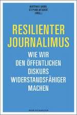 Resilienter Journalismus