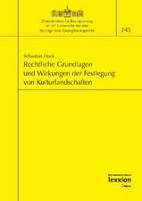 Rechtliche Grundlagen Und Wirkungen Der Festlegung Von Kulturlandschaften: Law, Economics and Policy