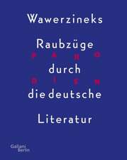 Wawerzineks Raubzüge durch die deutsche Literatur