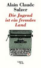 Die Jugend ist ein fremdes Land