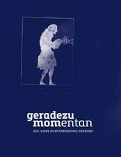 Geradezu momentan