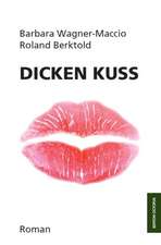 Dicken Kuss