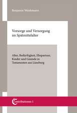 Vorsorge und Versorgung im Spätmittelalter