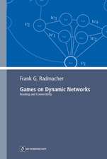 Games on Dynamic Networks