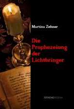 Die Prophezeiung der Lichtbringer