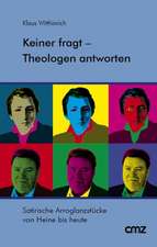 Keiner fragt  Theologen antworten