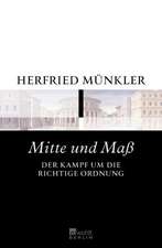 Münkler, H: Mitte und Maß