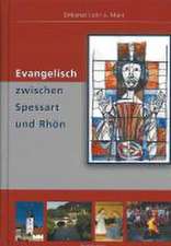 Evangelisch zwischen Spessart und Röhn