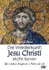 Die Wiederkunft Jesu Christi steht bevor