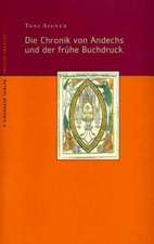 Die Chronik von Andechs und der frühe Buchdruck