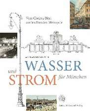 Wasser und Strom für München