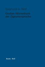 Grosses Worterbuch Der Zigeunersprache (Romani T Iw)