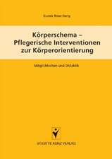 Körperschema - Pflegerische Interventionen zur Körperorientierung