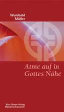 Atme auf in Gottes Nähe