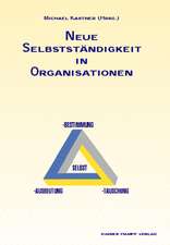 Neue Selbstständigkeit in Organisationen