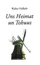 Uns Heimat un Tohuus