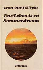 Uns' Leben is en Sommerdroom