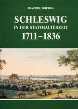 Schleswig in der Statthalterzeit 1711 - 1836