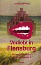 Verliebt in Flensburg