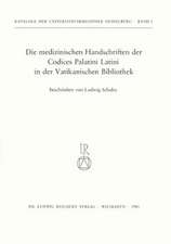 Die Medizinischen Handschriften Der Codices Palatini Latini in Der Vatikanischen Bibliothek