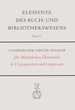 Die Bibliotheken Osterreichs in Vergangenheit Und Gegenwart