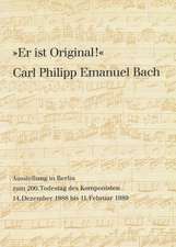 Er Ist Original! Carl Philipp Emanuel Bach