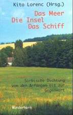 Das Meer - Die Insel - Das Schiff