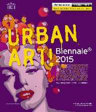 Urban Art! Biennale 2015