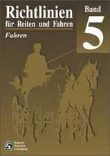 Richtlinien für Reiten und Fahren 5. Fahren