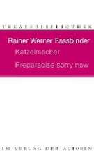 Katzelmacher / Preparadise sorry now