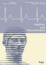 Medizin und Menschenbild