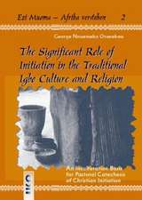 The Significant Role of Initiation in the Traditional Igbo Culture and Religion