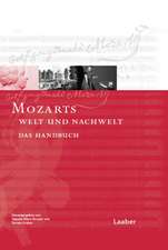 Mozart-Handbuch 5. W. A. Mozart. Seine Welt und seine Nachwelt