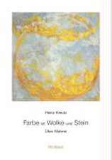 Farbe ist Wolke und Stein