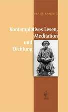 Kontemplatives Lesen, Meditation und Dichtung