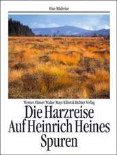 Die Harzreise. Eine Bildreise