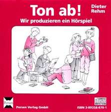 Ton ab! Wir produzieren ein Hörspiel. CD