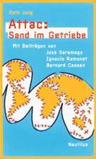 Attac: Sand im Getriebe