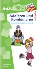 miniLÜK. Spielend logisch denken lernen 3. Addieren und Kombinieren