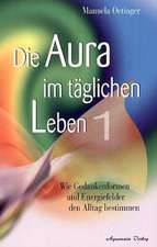 Die Aura im täglichen Leben 1