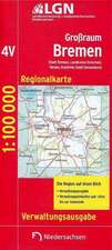 Großraum Bremen 1 : 100 000. Regionalkarte 04 Verwaltungsausgabe