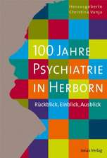 100 Jahre Psychiatrie in Herborn