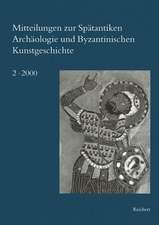 Mitteilungen Zur Spatantiken Archaologie Und Byzantinischen Kunstgeschichte