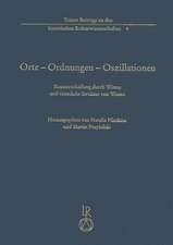 Orte - Ordnungen - Oszillationen